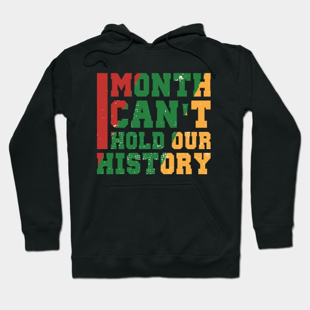 One Month Can't Hold Your History, Blackish Hoodie by Promen Shirts